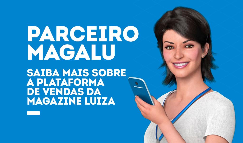 Peça institucional do programa Parceiro Magalu com a mascote Lu do Magalu segurando um celular.